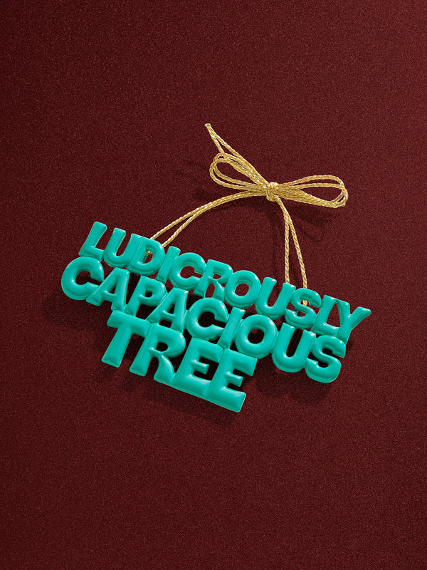 Say It All Ornament - Ludicrously Capacious Tree Ornament